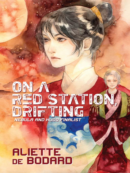 Title details for On a Red Station, Drifting by Aliette de Bodard - Available